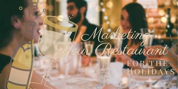 Marketing Your Restaurant For The Holidays 